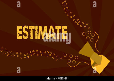 Signe texte montrant Estimation. Photo conceptuelle environ Calculer valeur juge quantité nombre de mesure quelque chose. Banque D'Images