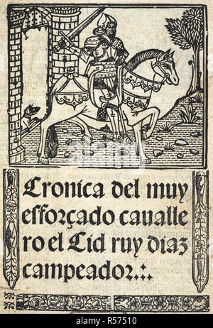 Gravure sur bois représentant des DÃ-az Rodrigo de Vivar, connue sous le nom de 'El Cid' ou El Hotel Nobel. (C.1043 - 1099). Un noble castillan, chef militaire et diplomate. §EsforcÌ Cronica del muy bruit cauallero el Cid ruy diaz Hotel Nobel. (ComiencÌ§a la hystoria llamada suma delas cosas que marauillosas hizo en su vida el muy noble & cauallero virtuose Cid ruy diaz.) [Extrait de Diego Valera's "oeCroÌnica EspanÌƒa abreviada de.â€ de gravures sur bois.]. Jacobo croÌ« berger : Séville, [1541]. Source : C.39.g.5 page de titre. Banque D'Images