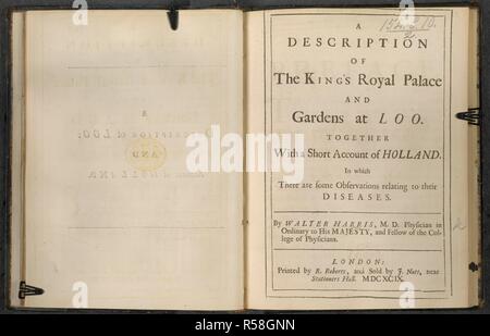 Page de titre. Une description de la King's Royal Palace et de garde. Londres, 1699. Page de titre. Image réalisée à partir d'une description de la King's Royal Palace et jardins à Loo. Avec un bref compte-rendu de la Hollande. Dans lequel il y a quelques observations relatives à leurs maladies. Publié à l'origine/produit à Londres, 1699. . Source : 154.e.10.(2) ou 794.e.26.(3), page de titre. Langue : Anglais. Banque D'Images