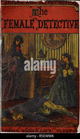 Couverture illustrée montrant deux femmes et le corps mort d'un homme. L'histoire d'une des premières femmes détectives dans la fiction. La détective féminin. Edited by A. F. Londres, 1864. Source : 12632.aaa.6 capot avant. Auteur : Forrester, Andrew pseud. de James Redding Ware. Banque D'Images