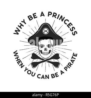 Svg fichier pirate coupe emblème. Crâne avec sunbursts et devis - pourquoi être une princesse, quand vous pouvez être un pirate. Logo Stock isolé sur fond blanc Banque D'Images