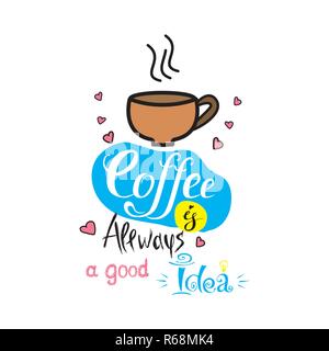 Funny cute banner -café est toujours une bonne idée,vector illustration Illustration de Vecteur