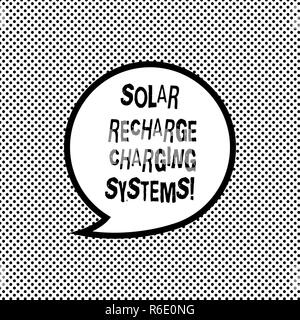 Texte de l'écriture l'écriture recharge solaire Systèmes de charge. Sens Nouveau concept d'autres sources d'approvisionnement énergétique innovante Blank Speech Bubble autocollant avec Banque D'Images