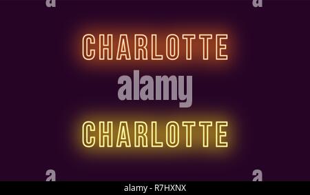 Nom de néon Charlotte city aux USA. Le texte vectoriel de Charlotte, inscription au néon avec rétro-éclairage en gras, orange et jaune. Glowin isolés Illustration de Vecteur