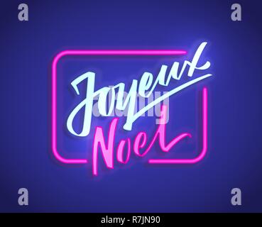 Joyeux Noel - Joyeux Noël de la part française-texte écrit, typographie, calligraphie, lettres à la main. Vector neon glow signer des lettres de foudre, sur fond sombre Illustration de Vecteur