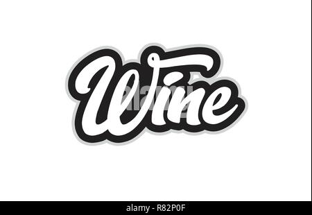 La parole écrite de vin pour texte typographie dessin en noir et blanc. Peut être utilisé pour un logo, image de marque ou de la carte Illustration de Vecteur