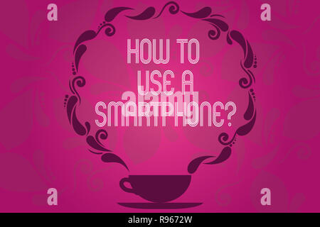 Texte de l'écriture Comment utiliser un Smartphonequestion. Sens Concept Instructions pour l'utilisation d'un téléphone cellulaire mobile Cup and Saucer avec Paisley Design comme Stea Banque D'Images