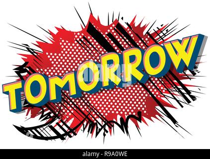 Demain - Vector illustration comic book style phrase sur fond abstrait. Illustration de Vecteur