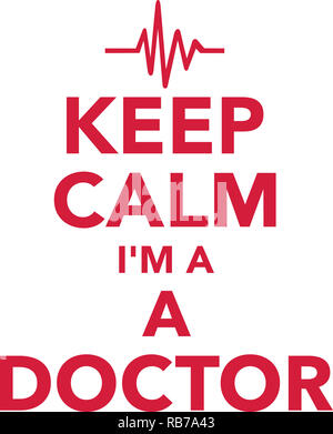 Restez calme Je suis médecin avec la ligne de signal red Banque D'Images