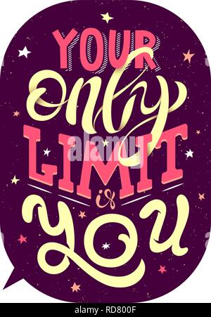 Votre seule limite, c'est vous. Expression de la motivation. Illustration de Vecteur