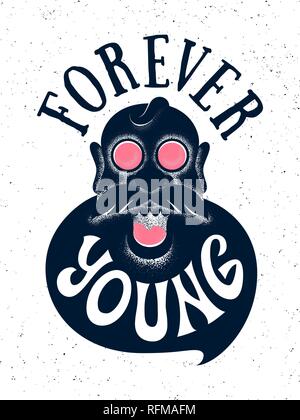 Forever Young de la motivation de l'affiche. Typographie lettrage en le grand-père en lunettes roses Illustration de Vecteur