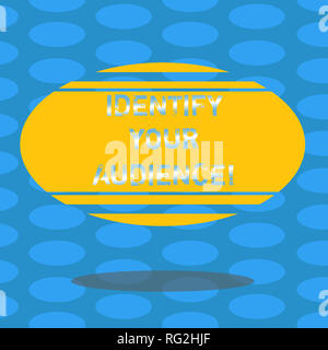 L'écriture de texte Word identifier votre public. Concept d'affaires pour déterminer le public cible et leurs besoins de forme ovale de couleur blanche avec l'horizontale Banque D'Images