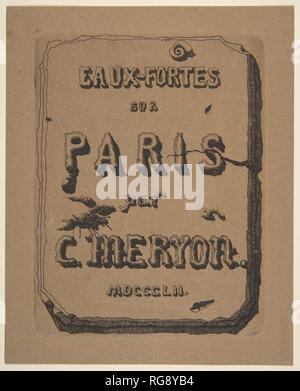 Eaux-fortes de Paris ; page de titre à la suite. Artiste : Charles Meryon (Français, 1821-1868). Dimensions : plateau : 6 1/2 x 4 15/16 in. (16,5 x 12,5 cm). Series/portefeuille : gravures de Paris. Date : 1852. Charles Meryon a été célébrée entre les artistes et les collectionneurs au cours du xixe siècle pour ses représentations gravées de Paris. Ces œuvres ont combiné un œil documentaire sur la capitale française--qui était alors en pleine transformation spectaculaire d'une cité médiévale à la ville moderne distinctement--avec de magnifiques détails qui varient de l'étrange à la morbide. Son premier album et le mieux connu, eaux-fortes sur Pa Banque D'Images