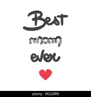 Cute vector hand lettrage et meilleure calligraphie maman jamais citer illustration sur fond blanc pour carte de souhaits Illustration de Vecteur
