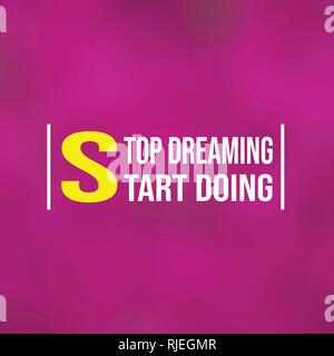 Arrêtez de rêver, commencez à faire. les devis avec fond moderne vector illustration Illustration de Vecteur