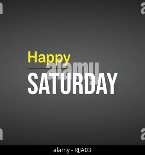 Heureux Samedi. Devis avec arrière-plan de la vie moderne vector illustration Illustration de Vecteur