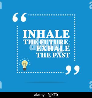 Citation de motivation d'inspiration. Inspirez l'avenir ; expirez le passé. Simple design tendance. Illustration de Vecteur