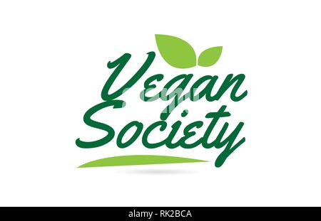 Vegan Society part écrit un texte pour typographie design de couleur verte avec des feuilles peut être utilisé pour un logo ou une icône Illustration de Vecteur