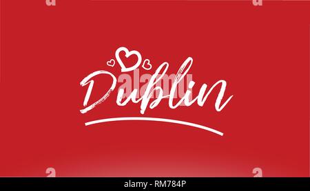 Dublin ville blanche part texte écrit avec coeur sur fond rouge pour la conception de logo ou typographie Illustration de Vecteur