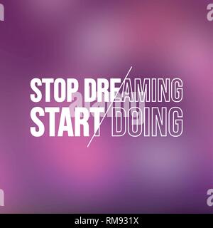 Arrêtez de rêver, commencez à faire. les devis avec fond moderne vector illustration Illustration de Vecteur