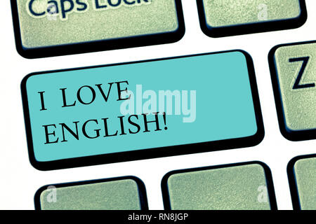 Signe texte montrant J'aime l'anglais. Photo conceptuelle de l'affection pour la grammaire de la langue internationale de l'intention de créer une touche de clavier d'ordinateur mess Banque D'Images