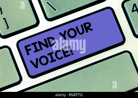 Texte de l'écriture manuscrite Trouver votre voix. Concept qui signifie être capable de s'exprimer comme un écrivain à parler l'intention de créer une touche de clavier d'ordinateur un message Banque D'Images