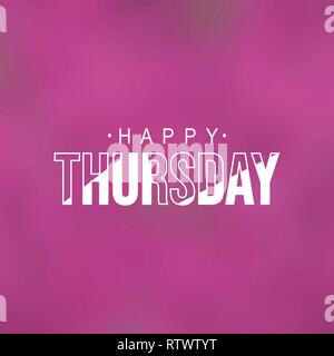 Heureux jeudi. Devis avec arrière-plan de la vie moderne vector illustration Illustration de Vecteur