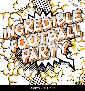 Partie de football incroyable - Vector illustration comic book style phrase sur fond abstrait. Illustration de Vecteur