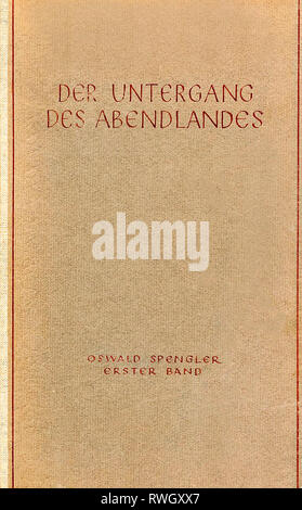 Spengler, Oswald, 29.5.1880 - 8.5.1936, philosophe allemand, travaille, 'Der Untergang des Abendlandes' (Le déclin de l'Occident), premier volume, titre, Vienne, 1918, Additional-Rights Clearance-Info-Not-Available- Banque D'Images
