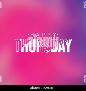 Heureux jeudi. Devis avec arrière-plan de la vie moderne vector illustration Illustration de Vecteur