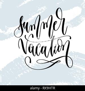 Les vacances d'été - lettrage main typographie poster à propos de l'heure d'été citation positive sur fond coup de pinceau bleu, vector illustration Illustration de Vecteur
