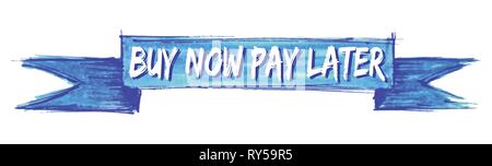 Achetez maintenant, payez plus tard peint main signe ruban Illustration de Vecteur