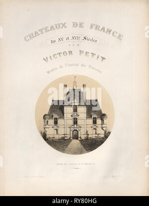 Des monuments de l'architecture pittoresque ou xveme. Et xvieme. Siecles : chateaux de France des XV et XVI SIECLES : frontispice, porte du Château de St Manvieux (Calvados), 1860. Victor Petit (Français, 1817-1874), ch. Boivin ; Imprimante : Godard, Paris ; graveur : Victor Petit. Lithographie, de portefeuille de 100 lithographies de Pierre ; teinte : feuille 36 x 27,5 cm (14 3/16 x 10 13/16 in Banque D'Images