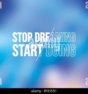 Arrêtez de rêver, commencez à faire. les devis avec fond moderne vector illustration Illustration de Vecteur