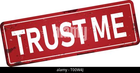 Croyez-moi l'icône de métal rouillé sale sign plaque Illustration de Vecteur