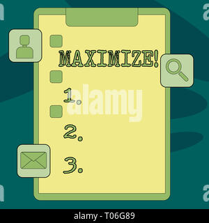 Signe texte montrant maximiser. Photo d'affaires mettant en augmentation à la plus grande quantité possible ou degré agrandir Presse-papiers avec Cocher la case et 3 app Banque D'Images