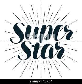 Super Star, le lettrage. Citation positive, calligraphie vector illustration Illustration de Vecteur