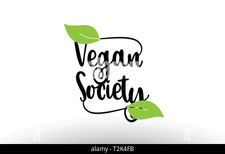 Vegan Society mot ou texte avec feuille verte sur fond blanc convient pour l'icône de carte ou typographie logo design Illustration de Vecteur