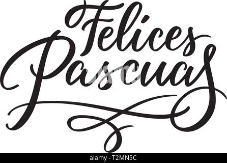 Felices Pascuas - salutations de Pâques sur la typographie vecteur espagnol, calligraphie, lettrage, de l'écriture. Composition en une seule couleur. Pour la bannière, label, ta Illustration de Vecteur