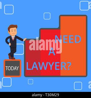 Texte de l'écriture l'écriture Besoin d'un avocat. Photo conceptuelle demande si besoin la démonstration qui pratique ou d'études loi Happy Businessman Presenti Banque D'Images