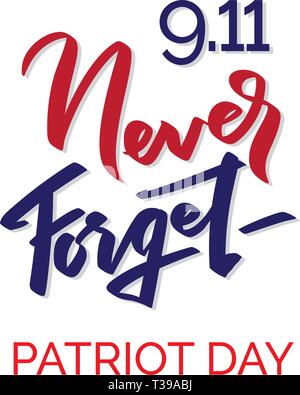 Patriot day emblème typographique. 9-11 logo, nous n'oublierons jamais. Vector illustration. 11 septembre. Design pour carte postale, flyer, affiche, bannière ou un t-sh Illustration de Vecteur