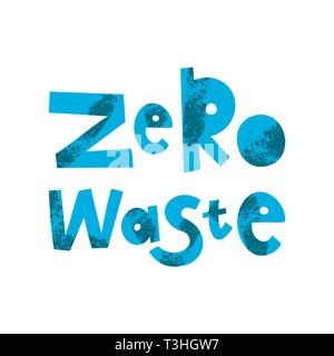 Zéro déchets cartoon lettrage. La protection de l'environnement, l'écologie. Articles de plastique. Eco friendly. Phrase de motivation clipart vecteur. Devis vert, slogan avec grunge texture. Matériaux recyclables et réutilisables Illustration de Vecteur