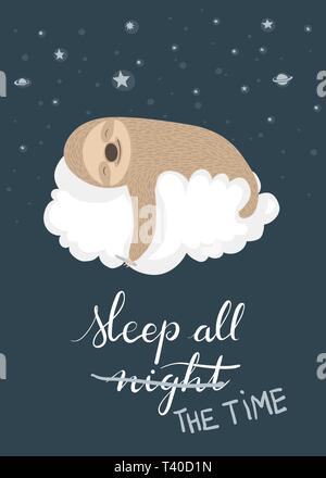 Cute cartoon sloth dormir sur un nuage tenant un crayon avec handlettered / dormir toute la nuit tout le temps du texte. Convient pour un t-shirt ou un poster design. Illustration de Vecteur