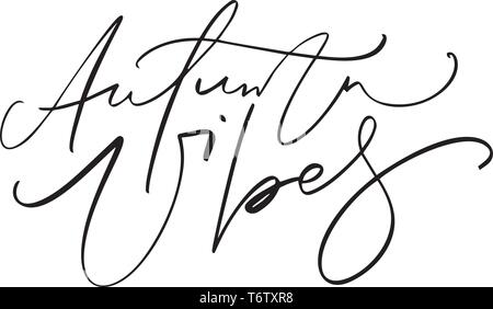 Lettrage Vibes automne texte calligraphie isolé sur fond blanc. Hand drawn vector illustration. Affiche les éléments de conception. Illustration de Vecteur