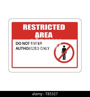 Restricted Area Sign. N'entrez pas. Uniquement autorisé Illustration de Vecteur