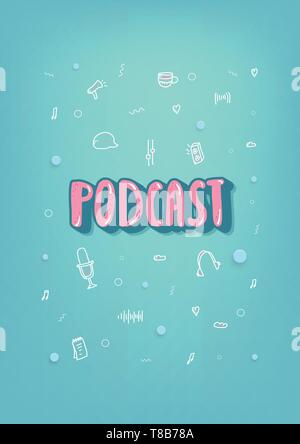 Bannière de podcast, avec lettrage et décoration. Affiche avec texte et symboles dans doodle style. Vector illustration conceptuelle. Illustration de Vecteur