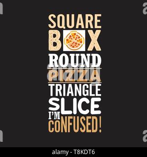 Devis Pizza et disent. Boîte carrée tour triangle pizza slice Je suis embrouiller Illustration de Vecteur
