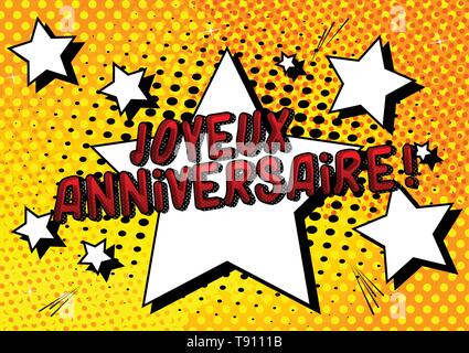 Joyeux Anniversaire ! Joyeux anniversaire (en français) - Vector illustration comic book style phrase. Illustration de Vecteur