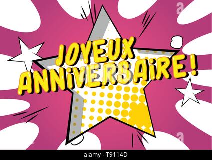 Joyeux Anniversaire ! Joyeux anniversaire (en français) - Vector illustration comic book style phrase. Illustration de Vecteur