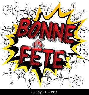 Bonne fete (Avoir une bonne célébration en Franch et joyeux anniversaire au Canada) Vector comic book mots. Illustration de Vecteur